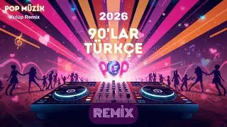 Турецкий поп-ремикс 90-х 2026 | Зажигательный танцевальный микс без остановки (энергичный альбом) 🎶
