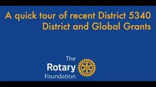 District Foundation Seminar 20-Grant Tour