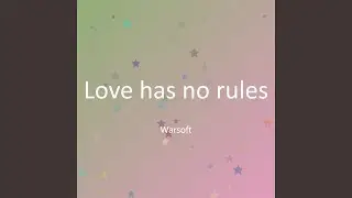 Love has no rules