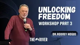 Generation Blessing and Curse | DR. Rodney Hogue | Unlocking Freedom Part 3
