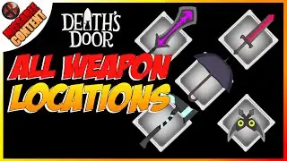 DEATH'S DOOR All Weapon Locations / All Weapons Guide