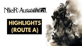 Nier Automata Route A Stream Highlights!