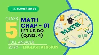 MATH | CHAPTER 1, LET US DO, Q.NO. 4, PAGE- 15  (2026) | Class FIVE | English Version | Master Minds