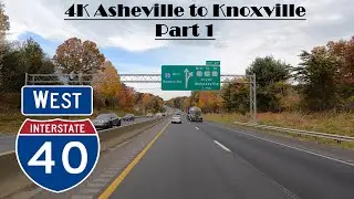4K Asheville to Knoxville. Interstate 40 West. I 40 west Part 1