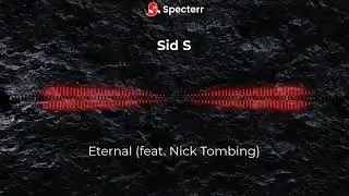 Sid S - Eternal (feat. Nick Tombing)