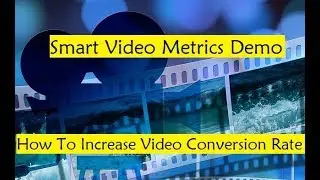 Smart Video Metrics Demo - How To Increase Video Conversion Rate