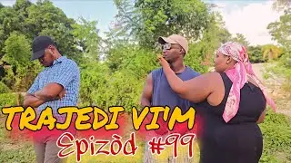 TRAJEDI VI'M EPIZÒD #99 🔥🔥   HAITIAN MOVIE [JAY-B,SANDRA,BOLO,LANDY,MAXIUS,DJENA,MAGARÈT,MICA,LOURDI
