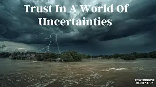 TRUST IN A WORLD OF UNCERTAINTIES with Sabita: Powerboost Meditation