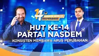 [FULL] LIVE EVENT | HUT KE -14 PARTAI NASDEM, KONSISTEN MEMBAWA ARUS PERUBAHAN