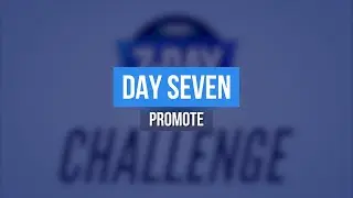 Promoting Your Videos - 7-Day Video Marketing | Day 7 of 7