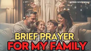 A Short Prayer for the Family  / Jesus Guide Us