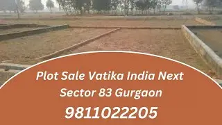 Plot Sale Vatika India Next Sector 83 Gurgaon 9811022205