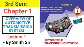 3rd Automobile Transmission Sys | Ch1 Overview Of AutomotiveTransmission Sys Lecture 1 by Smith sir