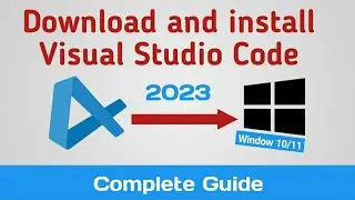 How to install Visual Studio Code on Windows 10 [2023] | Complete Guide to VsCode setup