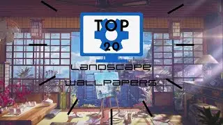 Top 20 Landscape Wallpapers for Wallpaper Engine