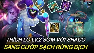 Gi&aacute;o &Aacute;n Shaco Tr&iacute;ch Lỏ L&ecirc;n Level 2 Cực Sớm | Sang Cướp Rừng Thẳng Mặt Khiến Đối Phương Ngộp Thở