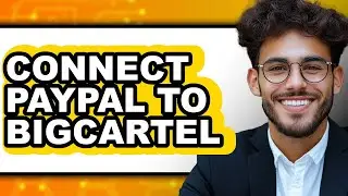 How to Connect PayPal to Big Cartel (Full Guide)