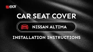How to install EKR Nissan Sentra Seat Covers