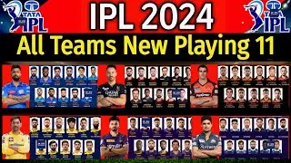 IPL 2024  All Team Playing 11 | All Teams Playing 11 IPL 2024 | IPL All Team Playing 11 2024