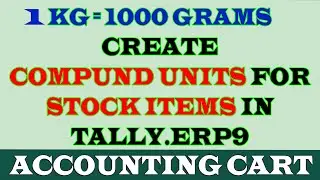 Create Compund Units For Stock Items In Tally.ERP9 | Compound Unit Of Measure For Stock In Tally