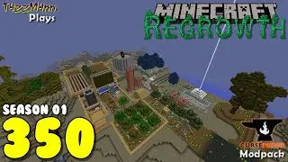 Regrowth S01E350 - Well That Didn't Quite Work Right - Minecraft Modpack Let's Play