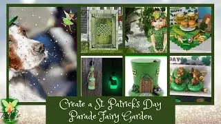 Teelie's Fairy Garden | Create a St. Patrick&rsquo;s Day Parade Fairy Garden | Teelie Turner