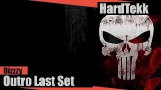 [HARDTEKK] DIZZZY - OUTRO LAST SET