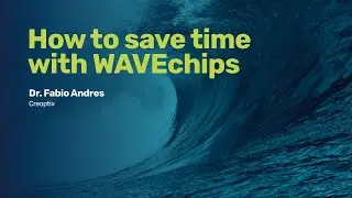 How to save time with WAVEchips | Microfluidics redefined