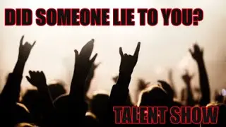 Did Someone Lie To You - Talent Show Ep13 With @dariusgq - Artist & Song Writer