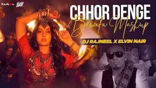 Chorr Denge (Bewafa Remix) - DJ Rajneel & Elvin Nair