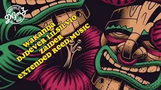 wakanda _ dj dever lilsilvio zaider extended ReeD Music