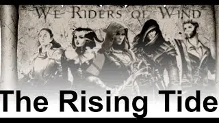 The Rising Tide Ep.1 (Arbor and Flames)