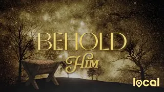 Christmas Eve: Behold Him | Week 4 | Chris Emmitt