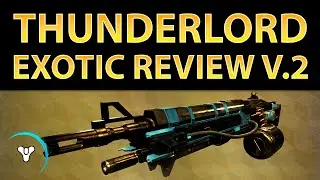 Destiny: Thunderlord Exotic Review v.2
