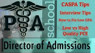 PA School Admissions Director Shares Tips for CASPA, Interviews, Personal Statement, and Much More!