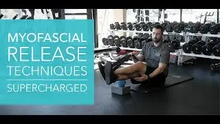 Supercharged Self Myofascial Release Techniques with Kevin Hendry