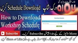 How to Download Workshop Schedule information Allama Iqbal Open University