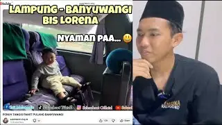 TAKING THE LORENA BUS FROM LAMPUNG TO BANYUWANGI IS COMFORTABLE