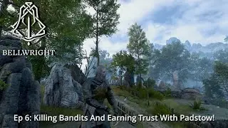 Bellwright Ep 6: Killing Bandits And Earning Trust With Padstow!
