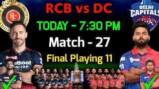 IPL 2022 | Royal Challengers Bangalore vs Delhi Capitals Playing 11 | RCB vs DC Playing 11 2022