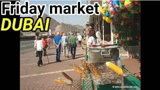 FRIDAY Market DUBAI .#Travelvlogs All you need to know before going there.
