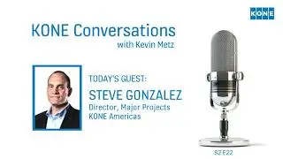 KONE Conversations   S2E22   Steve Gonzalez