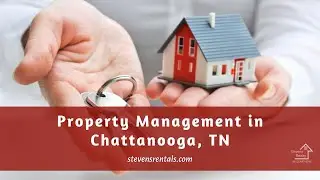 Property Management Company in Chattanooga TN - Stevens Realty
