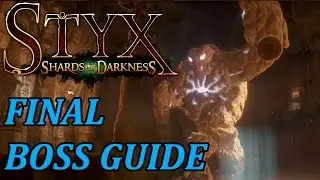 Styx Final Boss Guide