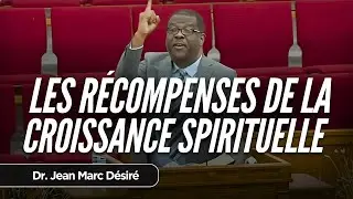 LES R&Eacute;COMPENSES DE LA CROISSANCE SPIRITUELLE | Dr. Jean Marc D&eacute;sir&eacute; | Visite &agrave; FHBC of Pompano Beach