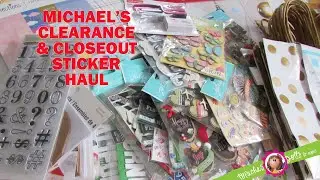 Michaels Clearance and Closeout Sticker Haul!