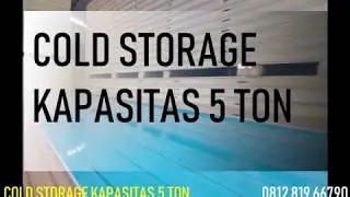 Harga Cold Storage 5 Ton atau Kapasitas 5 Ton | 081281966790