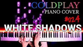 WHITE SHADOWS - Coldplay Piano Cover 024 (with MIDI)
