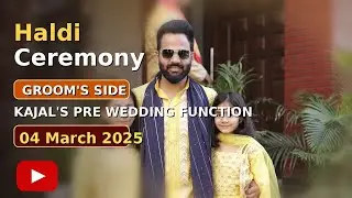 Saurabh's Haldi Ceremony | 04 March 2025 | Pre wedding Functions