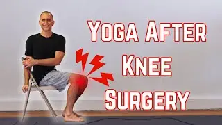 How to Practice Yoga After Knee Surgery